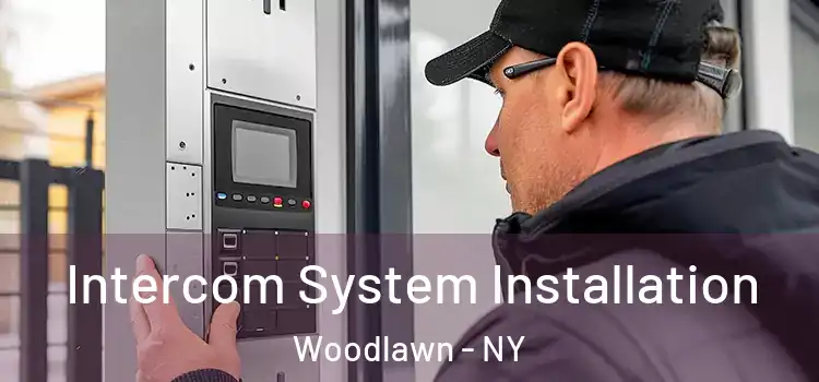  Intercom System Installation Woodlawn - NY