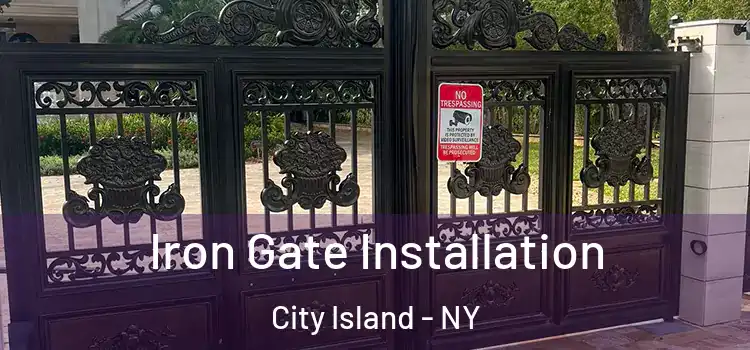 Iron Gate Installation City Island - NY