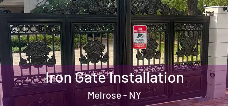  Iron Gate Installation Melrose - NY