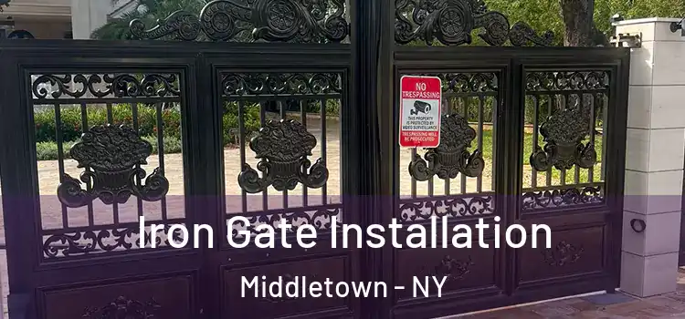  Iron Gate Installation Middletown - NY