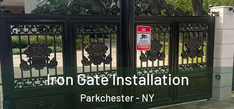 Iron Gate Installation Parkchester - NY