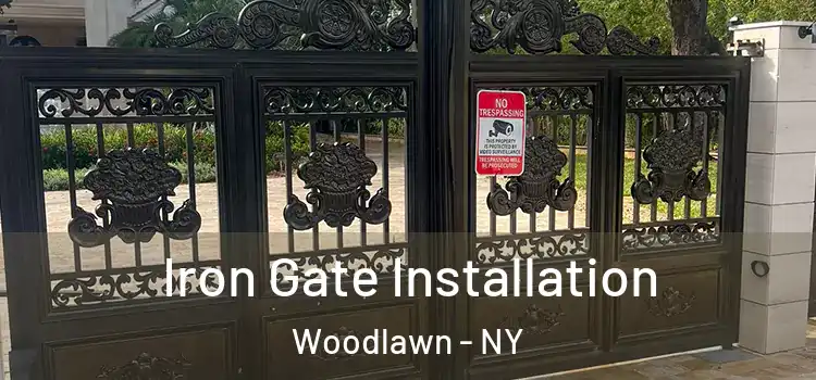 Iron Gate Installation Woodlawn - NY