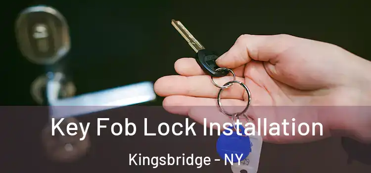 Key Fob Lock Installation Kingsbridge - NY