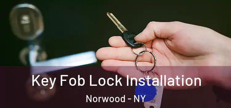 Key Fob Lock Installation Norwood - NY