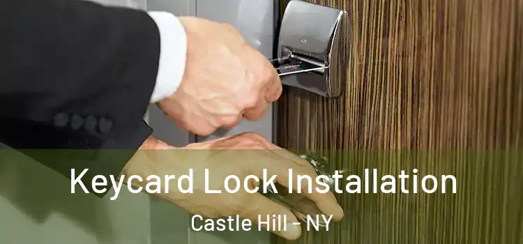  Keycard Lock Installation Castle Hill - NY