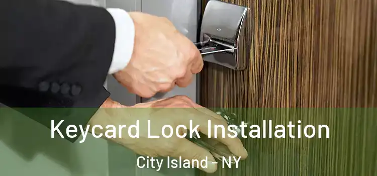  Keycard Lock Installation City Island - NY