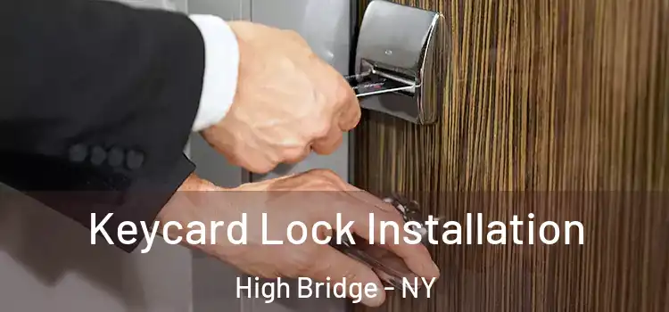 Keycard Lock Installation High Bridge - NY