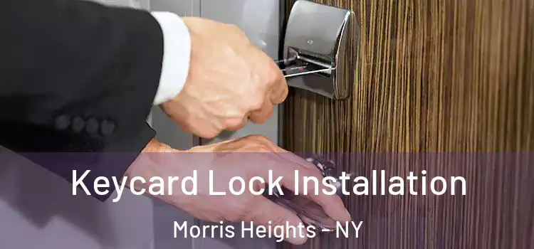 Keycard Lock Installation Morris Heights - NY