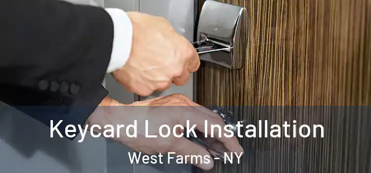 Keycard Lock Installation West Farms - NY