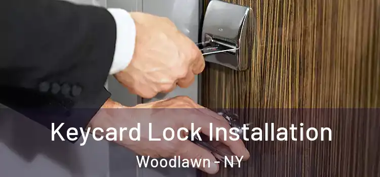 Keycard Lock Installation Woodlawn - NY