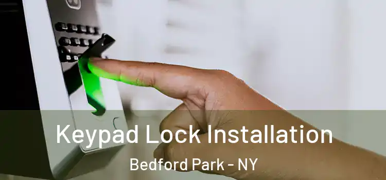Keypad Lock Installation Bedford Park - NY