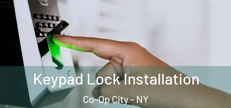 Keypad Lock Installation Co-Op City - NY