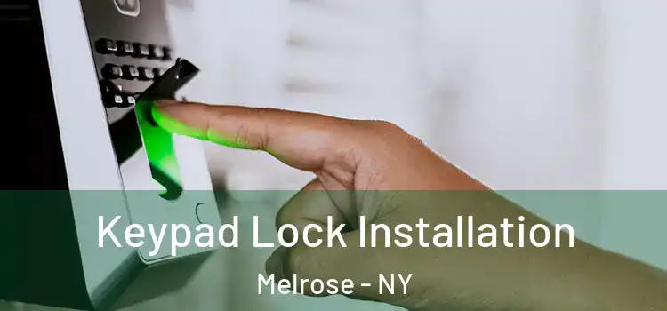  Keypad Lock Installation Melrose - NY