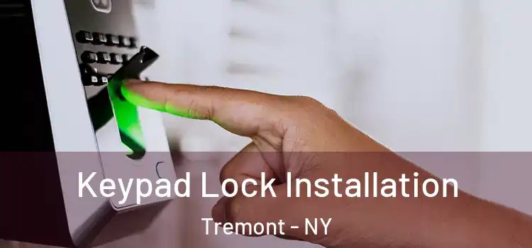 Keypad Lock Installation Tremont - NY