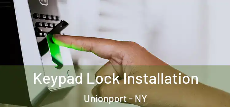 Keypad Lock Installation Unionport - NY