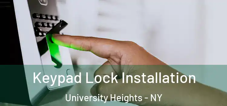 Keypad Lock Installation University Heights - NY