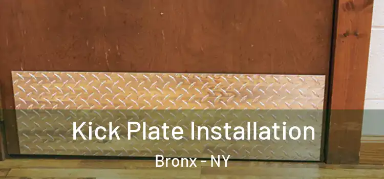 Kick Plate Installation Bronx - NY