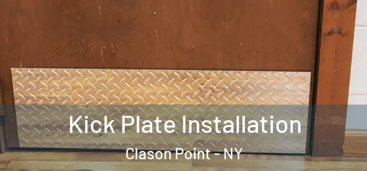  Kick Plate Installation Clason Point - NY