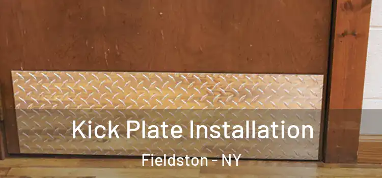 Kick Plate Installation Fieldston - NY