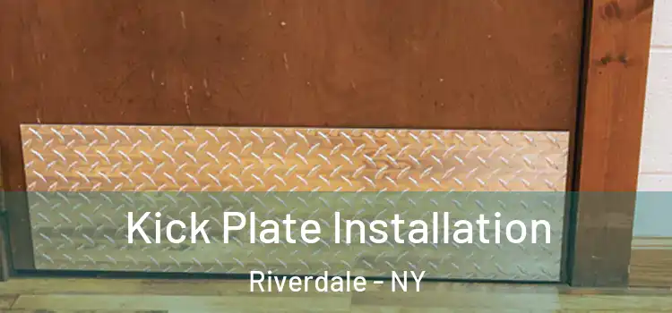 Kick Plate Installation Riverdale - NY