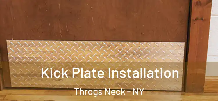 Kick Plate Installation Throgs Neck - NY