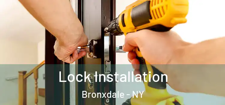 Lock Installation Bronxdale - NY