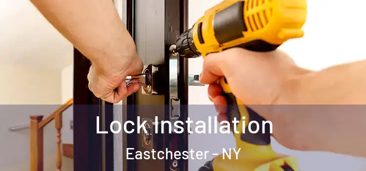 Lock Installation Eastchester - NY