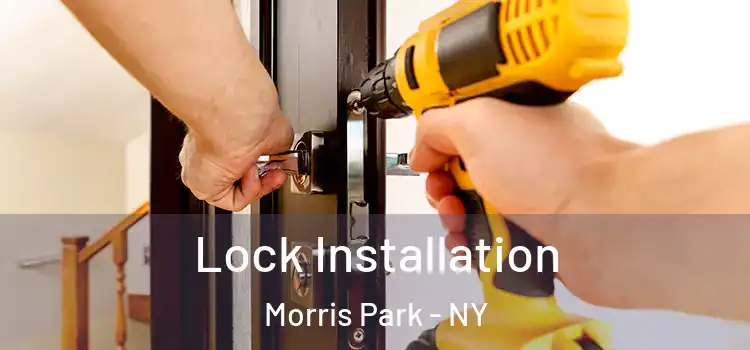  Lock Installation Morris Park - NY