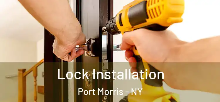 Lock Installation Port Morris - NY
