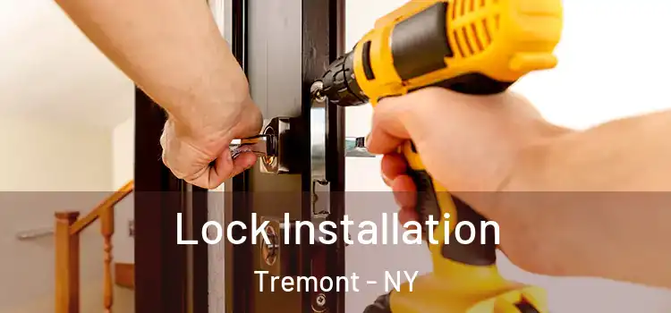  Lock Installation Tremont - NY