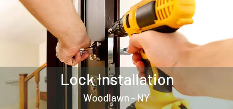 Lock Installation Woodlawn - NY
