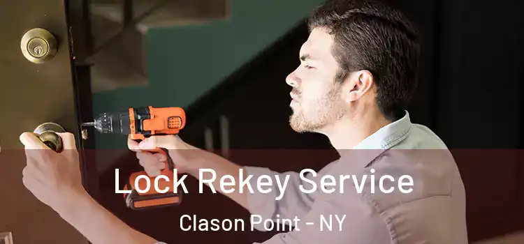 Lock Rekey Service Clason Point - NY