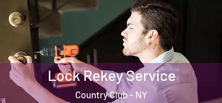 Lock Rekey Service Country Club - NY
