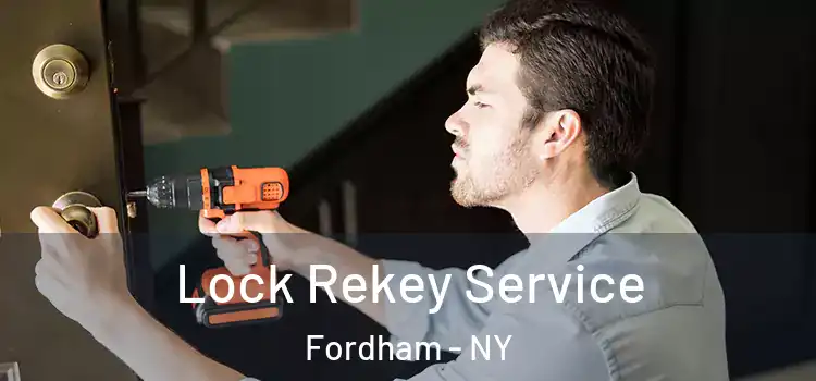 Lock Rekey Service Fordham - NY