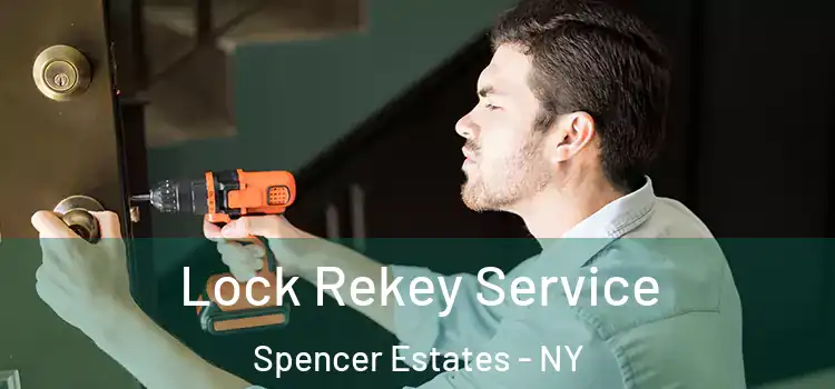 Lock Rekey Service Spencer Estates - NY