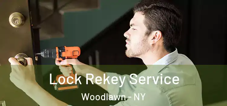 Lock Rekey Service Woodlawn - NY