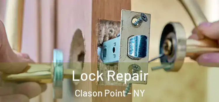 Lock Repair Clason Point - NY