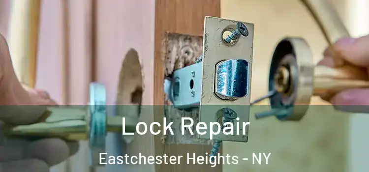  Lock Repair Eastchester Heights - NY