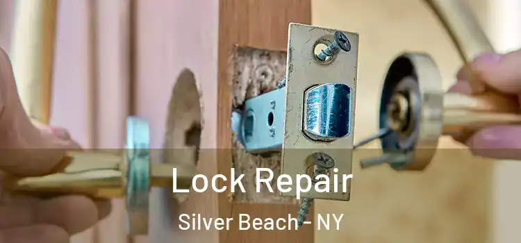 Lock Repair Silver Beach - NY