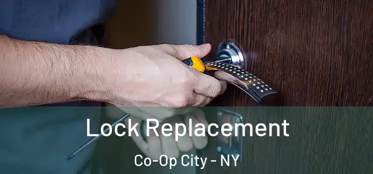 Lock Replacement Co-Op City - NY