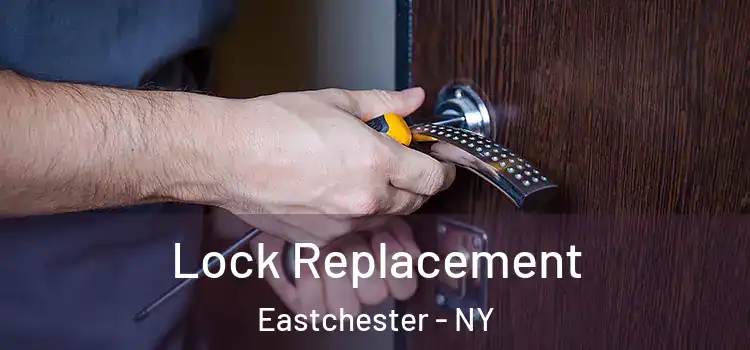 Lock Replacement Eastchester - NY