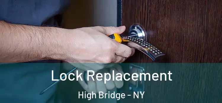  Lock Replacement High Bridge - NY