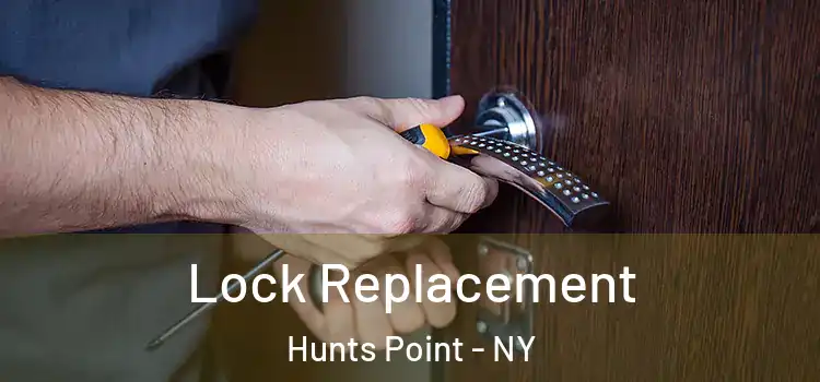  Lock Replacement Hunts Point - NY