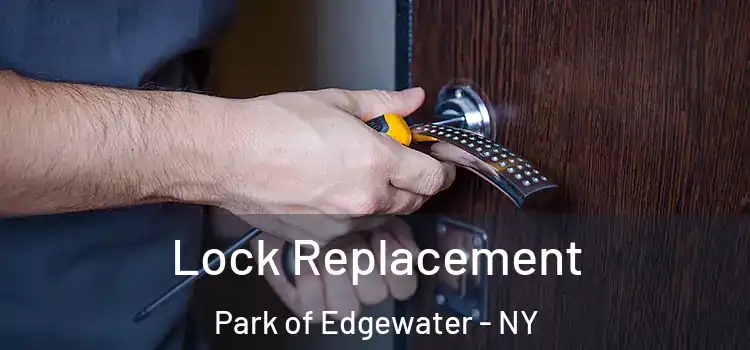  Lock Replacement Park of Edgewater - NY
