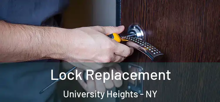  Lock Replacement University Heights - NY