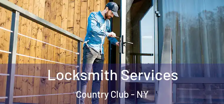  Locksmith Services Country Club - NY