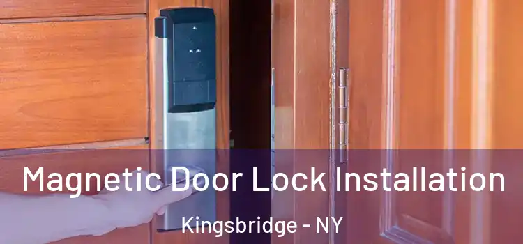  Magnetic Door Lock Installation Kingsbridge - NY