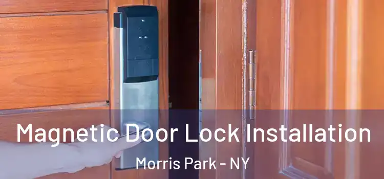  Magnetic Door Lock Installation Morris Park - NY