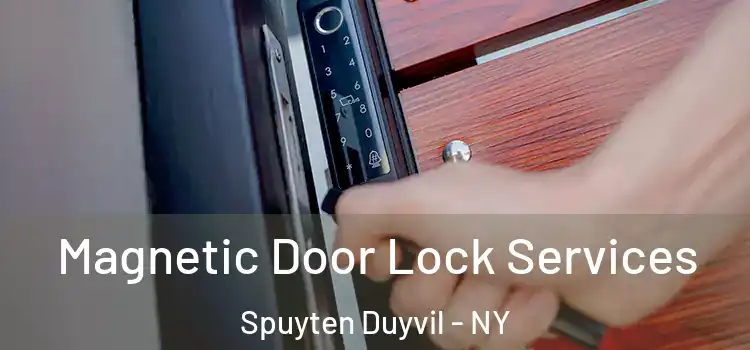 Magnetic Door Lock Services Spuyten Duyvil - NY