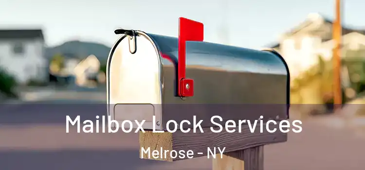  Mailbox Lock Services Melrose - NY